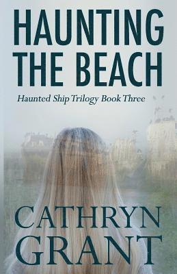 Cathryn Grant - Haunting the Beach, Häftad