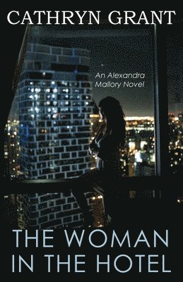 bokomslag The Woman In the Hotel: (A Psychological Suspense Novel): (A Psychological Suspense Novel