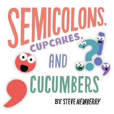 bokomslag Semicolons, Cupcakes, and Cucumbers