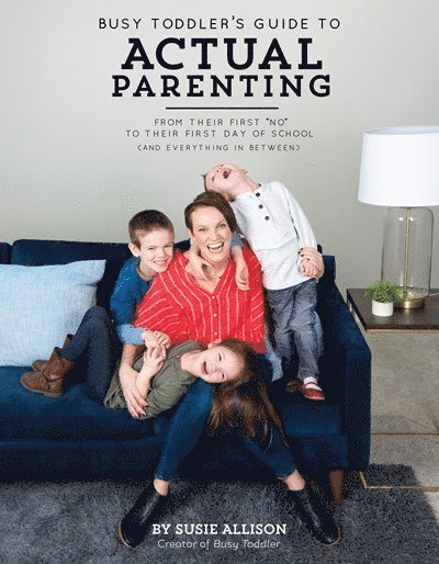 Busy Toddler's Guide To Actual Parenting