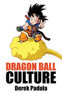 bokomslag Dragon Ball Culture Volume 4
