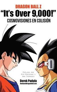 bokomslag Dragon Ball Z &quot;It's Over 9,000!&quot; Cosmovisiones en colisin