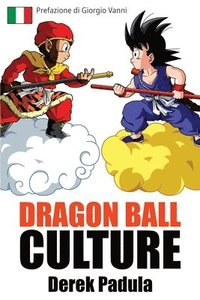 bokomslag Dragon Ball Culture Volume 1
