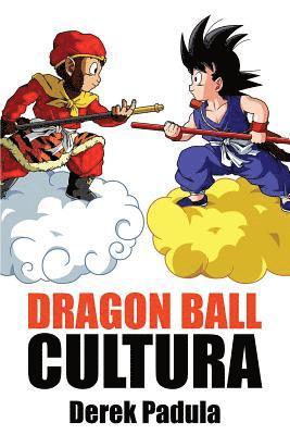Derek Padula, Derek, Padula - Dragon Ball Cultura Volumen 1, Häftad