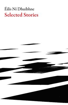 Eilis Ni Dhuibhne - Selected Stories, Häftad
