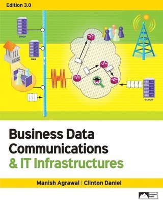 Business Data Communications & IT Infrastructures, Edition 3.0