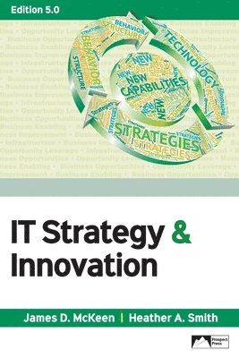 James D McKeen, Heather a Smith - IT Strategy & Innovation, Edition 5.0, Häftad