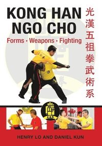 bokomslag Kong Han Ngo Cho: Forms Weapons Fighting