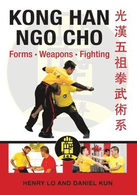 Kong Han Ngo Cho: Forms Weapons Fighting 1