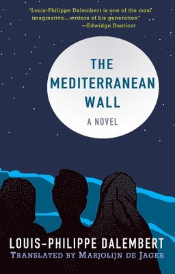 Louis-Philippe Dalembert - The Mediterranean Wall, Häftad