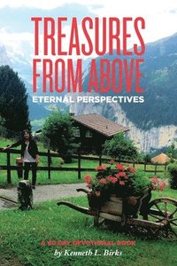 bokomslag Treasures From Above - A 40 Day Devotional