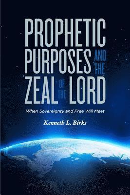 bokomslag Prophetic Purposes and the Zeal of the Lord