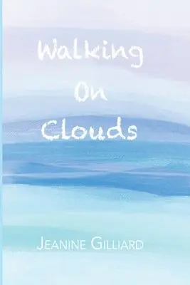 Jeanine Gilliard - Walking On Clouds, Häftad. Tillgänglighet: Lägg i varukorg