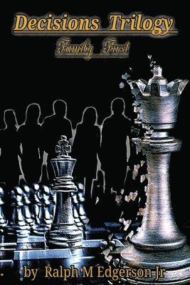 Ralph M Edgerson, Ralph M. Edgerson, M Edgerson , Ralph, Dawn R Blanchard, Dawn R. Blanchard, R Blanchard, Dawn - Decisions Trilogy, Häftad
