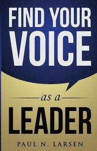 bokomslag Find Your Voice as a Leader