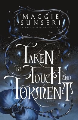 Maggie Sunseri - Taken by Touch and Torment, Häftad