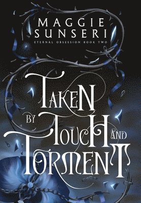 Taken by Touch and Torment 1