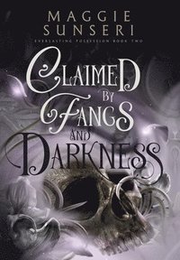 bokomslag Claimed by Fangs and Darkness