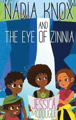 bokomslag Nadia Knox and the Eye of Zinnia