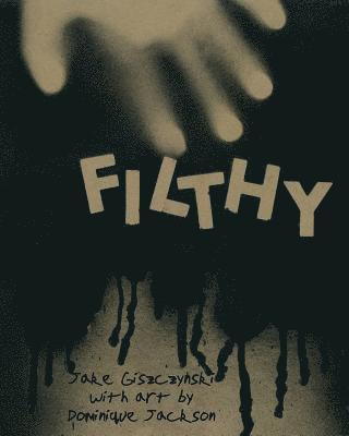 Jake Giszczynski - Filthy, Häftad