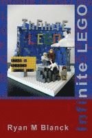 Ryan M. Blanck - Infinite LEGO: Reimagining David Foster Wallace's Infinite Jest through LEGO, Häftad
