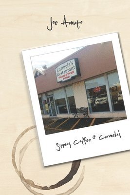 Joe Amato - Sipping Coffee @ Carmela's, Häftad