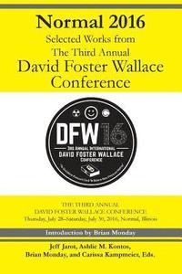 bokomslag Normal 2016: Selected Works from the Third Annual David Foster Wallace Conferenc