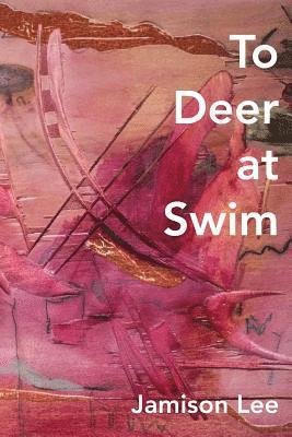 bokomslag To Deer at Swim