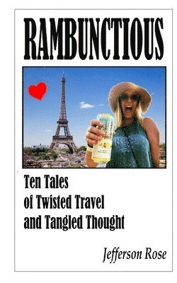 bokomslag Rambunctious ... Ten Tales of Twisted Travel and Tangled Thought