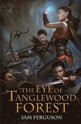 bokomslag The Eye of Tanglewood Forest