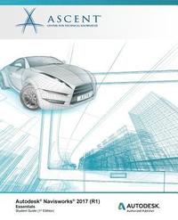 bokomslag Autodesk Navisworks 2017 (R1): Essentials: Autodesk Authorized Publisher