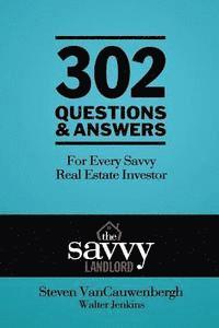 bokomslag 302 Questions & Answers For Every Savvy Real Estate Investor: The Savvy Landlord