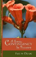 Farley L. Dunn - A Small Contingency in Paradise, Häftad