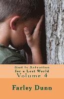 Farley L. Dunn - God Is Salvation for a Lost World, Häftad