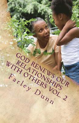 God Renews Our Relationships with Others Vol. 2 1