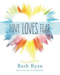 bokomslag Love Loves Fear