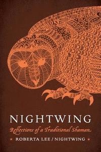 bokomslag Nightwing: Reflections of a Traditional Shaman
