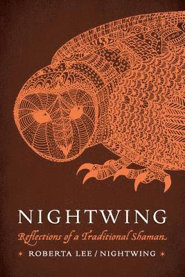 Nightwing: Reflections of a Traditional Shaman