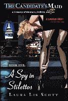 Laura Lis Scott - Spy in Stilettos, Inbunden