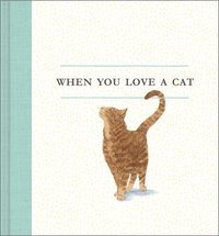 bokomslag When You Love a Cat