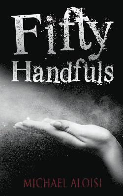 Fifty Handfuls 1