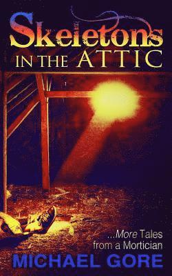 Skeletons In The Attic