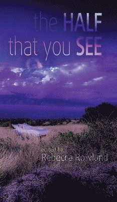 Half That You See