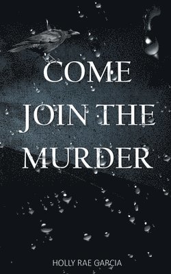 bokomslag Come Join the Murder