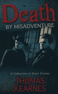Thomas Kearnes - Death by Misadventure, Häftad