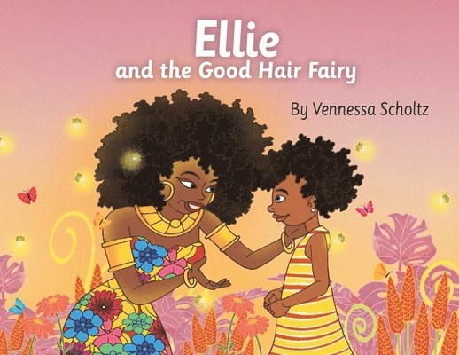 Ellie and the Good Hair Fairy 1