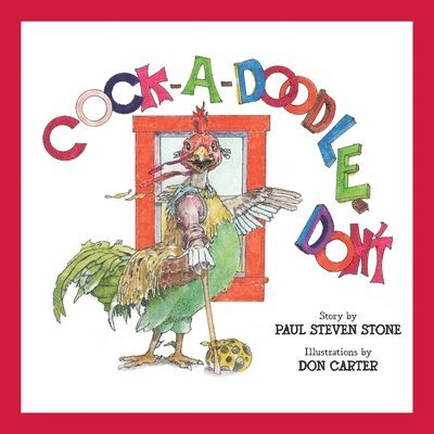 Paul Steven Stone - Cock-A-Doodle-Don't, Häftad