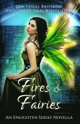 Kristin D. Van Risseghem - Fires & Fairies, Häftad