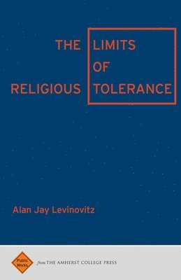 The Limits of Religious Tolerance 1