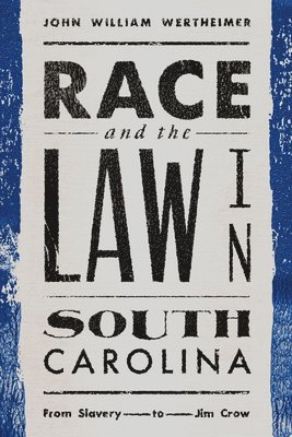 Race and the Law in South Carolina 1